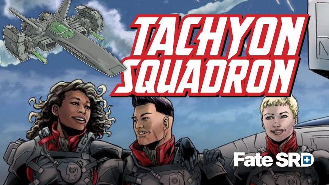 Tachyon Squadron - Learn to Play Fate RPG