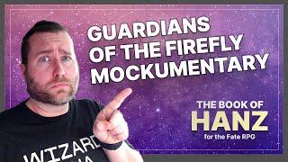 Guardians of the Firefly, a Sci-fi Crime Mockumentary — A Book of Hanz Fate RPG One Shot