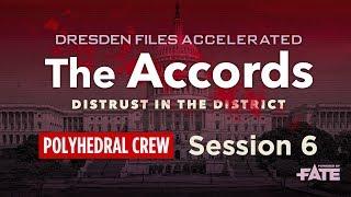 Dresden Files Accelerated S1E6 — The Accords: Distrust in the District