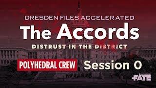 Dresden Files Accelerated S1E0 — The Accords: Distrust in the District